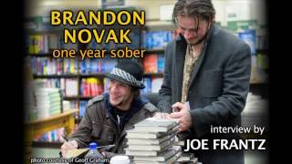 BRANDON NOVAK 1 year sober By JOE FRANTZ dreamseller series [upl. by Gnok]