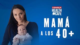 Ser MAMÁ después de los 40  Ep34  Health Café [upl. by Yelmene62]