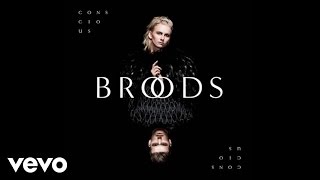 Broods  Conscious Official Audio [upl. by Ahsinyd]