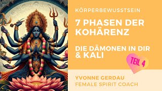 🧘🏼‍♀️ Körperbewusstsein 7 Phasen der Kohärenz  Deine Dämonen in Dir und Kali [upl. by Morville913]