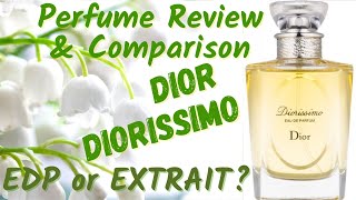 DIORISSIMO EDP or Extrait  Which is better  Perfume REVIEW amp COMPARISON  Dior Fragrance [upl. by Avi]