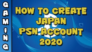 How to CREATE a JAPANESE PSN ACCOUNT in 2020  PS4 Tutorial [upl. by Alemak]