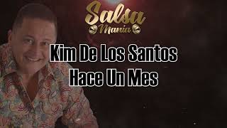 Hace un mes letra  Kim de los Santos [upl. by Ober]