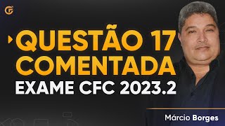 Questão 17 Comentada  Exame de Suficiência 20232 [upl. by Rosse457]