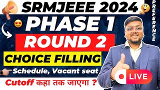 SRMJEEE 2024 Phase 1 Round 2 😍  SRMJEEE Cut off 2024  SRM Counselling 2024  SRMJEEE 2024 [upl. by Kciredes881]