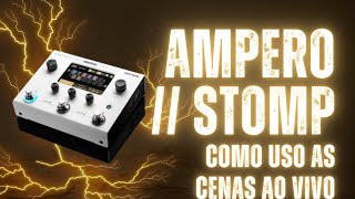 AMPERO 2 STOMP  PRIMEIRA SEMANA DEPOIS DA ATUALIZAÇÃO [upl. by Dumas]