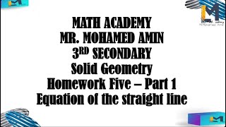 Hw lecture 5 equation of straight line solid geometry 3rd sec [upl. by Ahsatan]