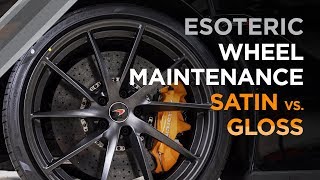 Wheel maintenance Satin vs Gloss  ESOTERIC Car Care [upl. by Holton]