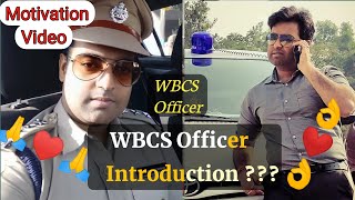 Introduction  Introduction WBCS Abhirup Bhattacharya  Motivation Video  WBCS Officer Video👌🙏♥️👌 [upl. by Lyrehc730]