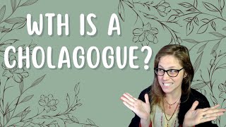 WTH is a Cholagogue [upl. by Wobniar]