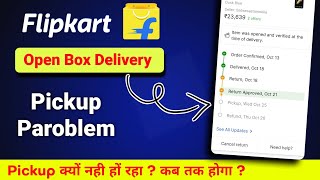 Flipkart Return Pickup Problem  Flipkart Pickup Not Done [upl. by Aitel481]