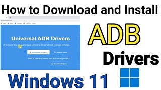 How to Download and Install Universal ADB Drivers On Windows 11 [upl. by Maible]