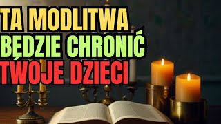 Modlitwa o ochronę dzieci [upl. by Kellina762]