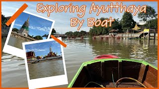 Exploring Ayutthaya By Boat  500 Baht Tour of the City [upl. by Akeit119]