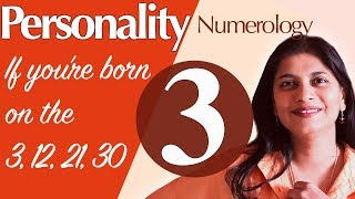 Numerology  the number 3 personality if youre born on the 3 12 21 or 30 [upl. by Singhal]