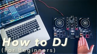 A Beginners Guide to DJing How to DJ for Complete Beginners [upl. by Bright]