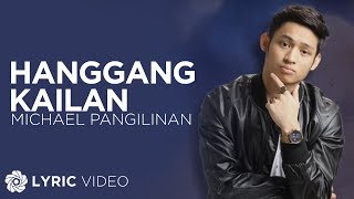 Hanggang Kailan  Michael Pangilinan Lyrics [upl. by Edyaj]