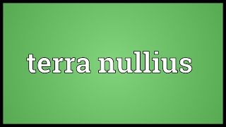 Terra nullius Meaning [upl. by Vivyan]