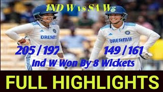 INDW vs SAW 1st Test Day 4 Match Highlights 2024  IND W Won By 10 Wickets Highlights [upl. by Cromwell670]