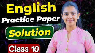 Class 10 quotEnglishquot Practice Paper  Complete Solution 🔥✅ Board Exam  CBSE  202223 [upl. by Lilli]