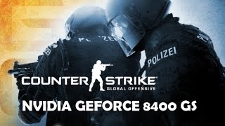 Counter Strike Global Offensive  GeForce 8400 GS [upl. by Hollenbeck]