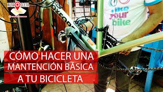 RUTA CLETA  CÓMO HACER UNA MANTENCIÓN BÁSICA A TU BICICLETA [upl. by Khano]