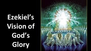 Ezekiels Vision of Gods Glory [upl. by Hackathorn860]