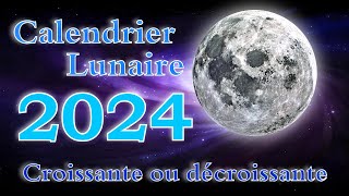 Calendrier lunaire 2024 lune croissante ou décroissante avec son signe astrologique [upl. by Semreh]