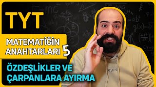 TYT Matematiğin Anahtarları 5  Özdeşlikler Ve Çarpanlara Ayırma tyt yks [upl. by Utley]