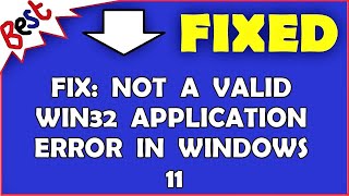 Fix Not a Valid Win32 Application Error in Windows 11 [upl. by Kyred]