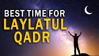 What Is The Best Time For laylatul Qadr Qiyam ampTahajjud [upl. by Adnamar644]