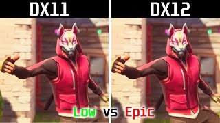 Fortnite DX 11 vs DX 12  Competitive  Low vs Epic  AMD [upl. by Nevaed]