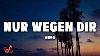 Nimo  NUR WEGEN DIR Lyrics [upl. by Christian341]