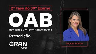 2ª Fase do 39º Exame da OAB  Revisando Civil  Prescrição com Raquel Bueno [upl. by Novehc]