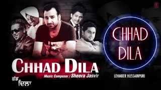 quotChhad Dilaquot Lehmber Hussainpuri Full Audio Song  Chhad Dila  Latest Punjabi Song 2014 [upl. by Iives]