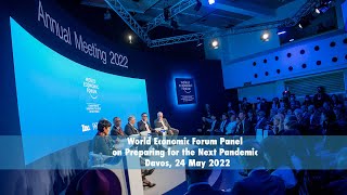 World Economic Forum Panel on Preparing for the Next Pandemic  Davos 24 May 2022 [upl. by Macrae471]