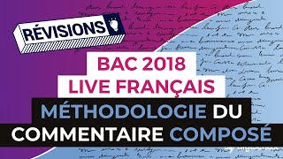 Bac 2018  Révisions LIVE de Français  Méthodologie du commentaire composé [upl. by Anileva990]