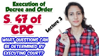 Section 47 of CPC  What Questions can be determined by executing Court  Lecture 3 [upl. by Redmund]