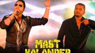 Mast Kalandar Feat Mika Singh and Yo Yo Honey Singh [upl. by Nylear]