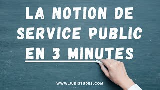 Comprendre la notion de service public en 3 minutes Droit Administratif [upl. by Dunc]