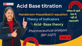 AcidBase TitrationUNIT2 Full Acid base Titration in hindiindicatorHandersonhasselbalchequation [upl. by Sahcnip]