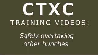 CTXC Training Video Safely overtaking other bunches [upl. by Om446]