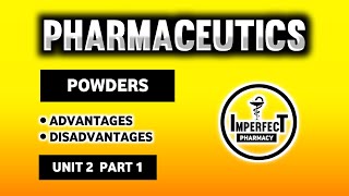 Powders  Advantage  Disadvantage  Pharmaceutics  B Pharma First Semester  Unit 2 part 1 [upl. by Hooke]