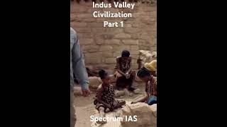 Indus Valley Civilization  Part 1  History MPPSC [upl. by Anoif903]