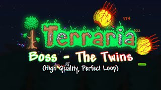 Terraria OST  Boss The Twins Perfect Loop  High Quality [upl. by Namus682]