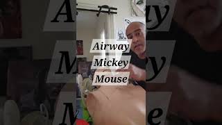 Airway Mickey Mouse [upl. by Airehtfele528]