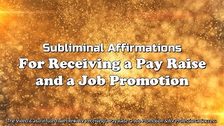 PAY RAISE amp JOB PROMOTION  Get a Salary Boost  Subliminal Affirmations amp Reiki [upl. by Thomasin]