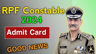 RPF Constable Admit Card 2024 🔥RPF Exam Date 2024  Latest Update [upl. by Jarv]