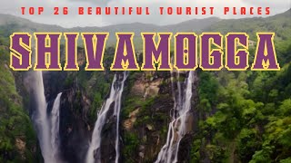 Shivamogga Top 26 Tourist Places To Visit in Shimoga District  Shimoga Travel Guide  Karnataka [upl. by Revlis]