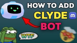 THIS VIDEO is NOT WORKING ANYMORE How To Add CLYDE Bot In Discord Server  In 2024 😱 [upl. by Poppo]